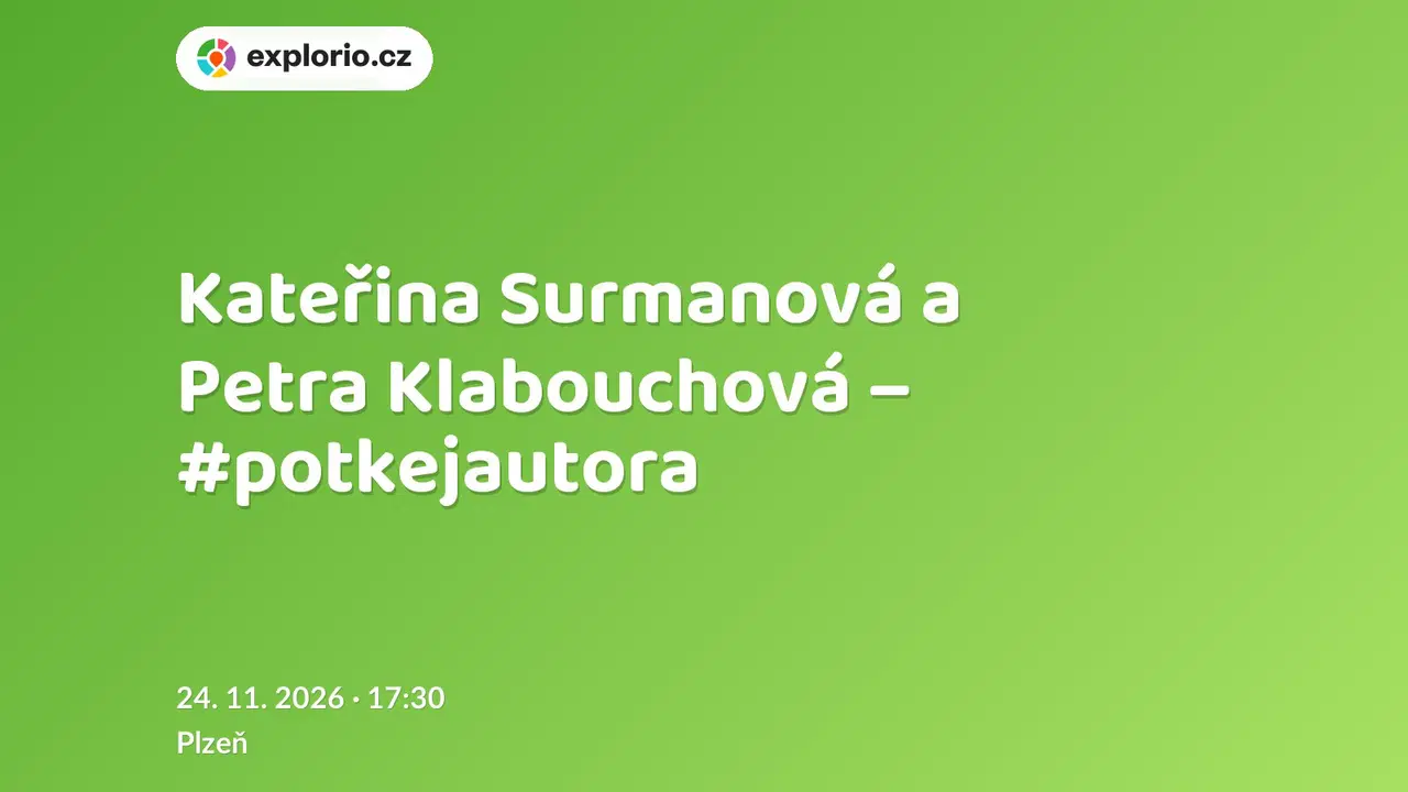 Kateřina Surmanová a Petra Klabouchová – #potkejautora – divadlo, Hudba a Kino, Plzeň