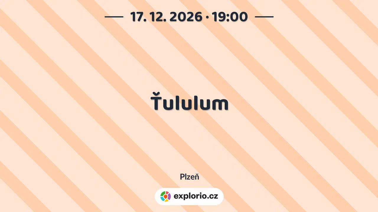 Ťululum – divadlo, Hudba a Kino, Plzeň