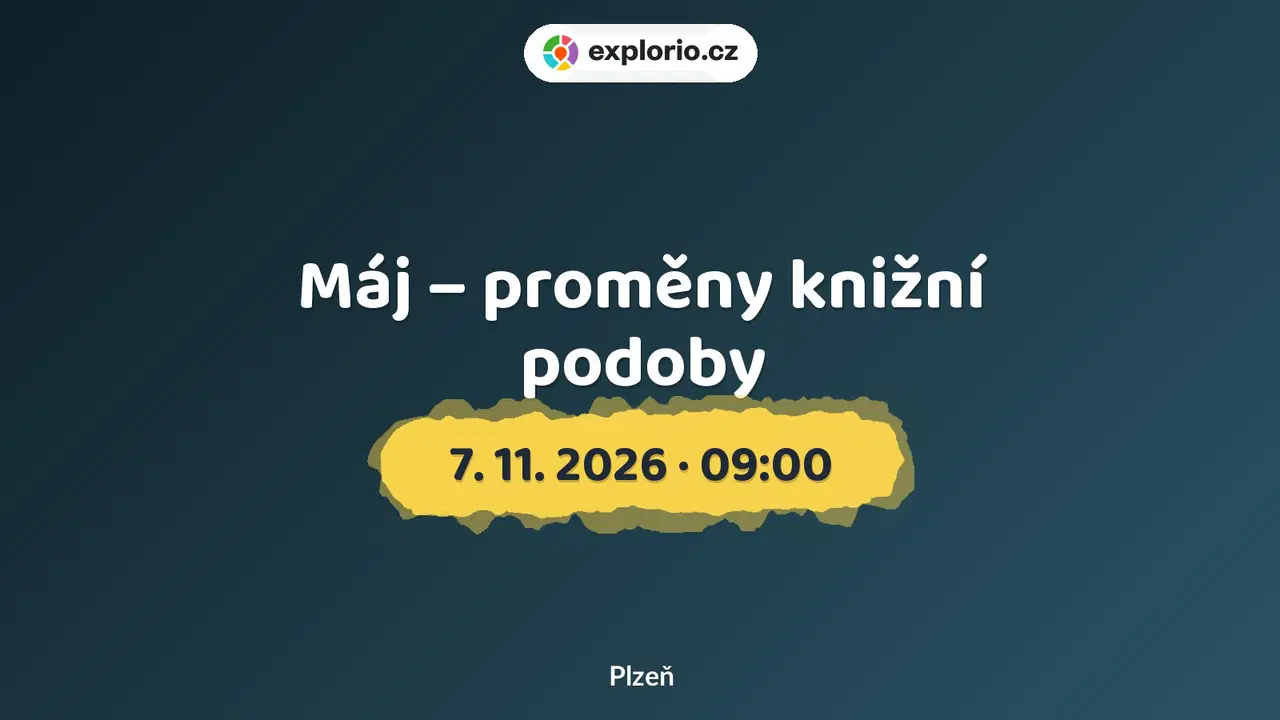 Máj – proměny knižní podoby – prohlídky a Muzea, Plzeň