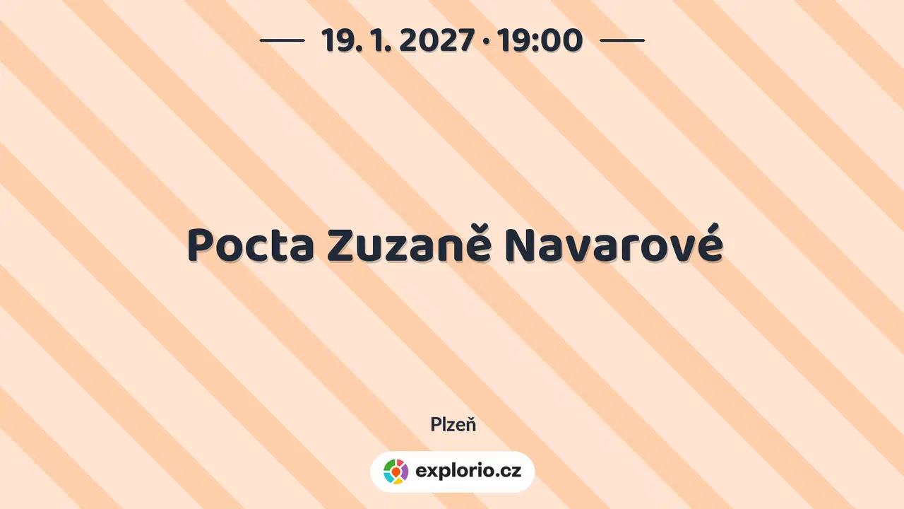 Pocta Zuzaně Navarové – divadlo, Hudba a Kino, Plzeň