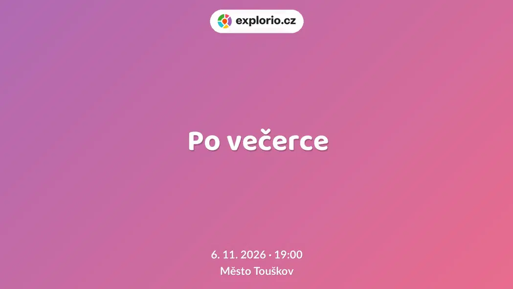Po večerce – divadlo, Hudba a Kino, Město Touškov
