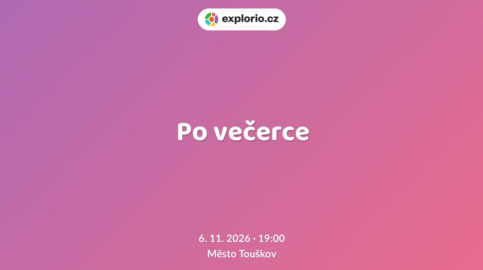 Po večerce – divadlo, Hudba a Kino, Město Touškov