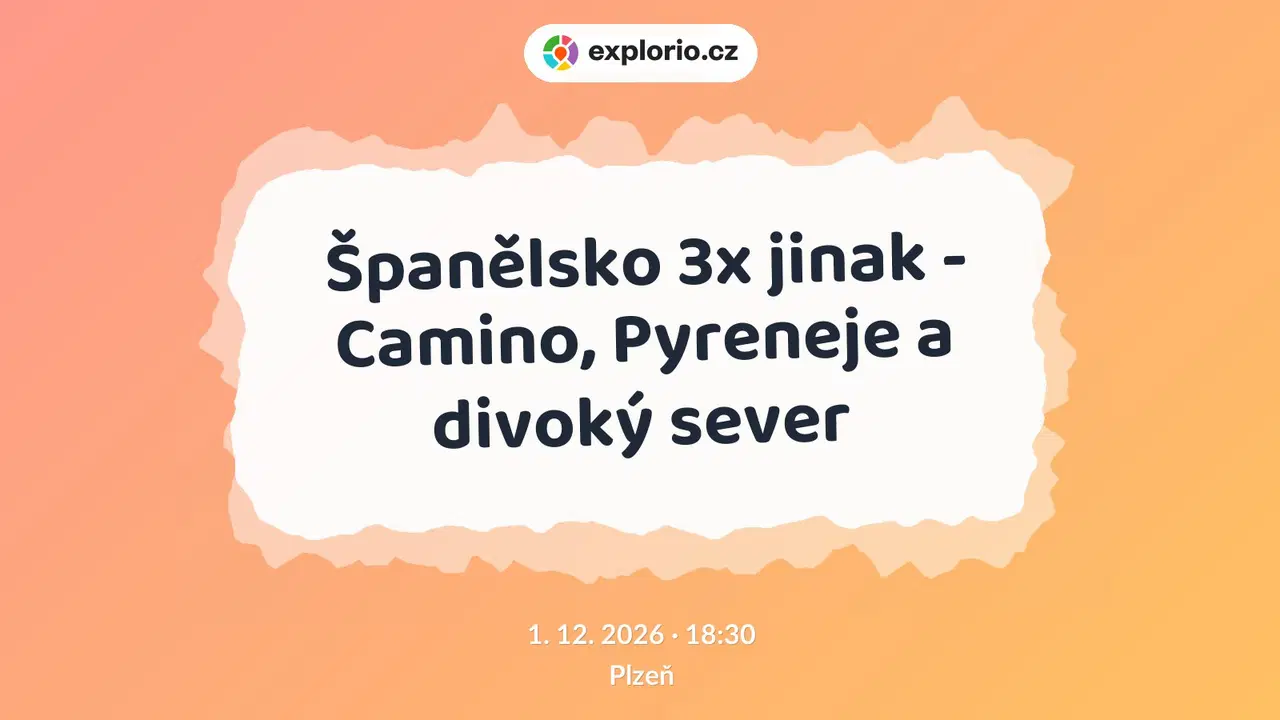 Španělsko 3x jinak - Camino, Pyreneje a divoký sever – prohlídky a Muzea, Plzeň
