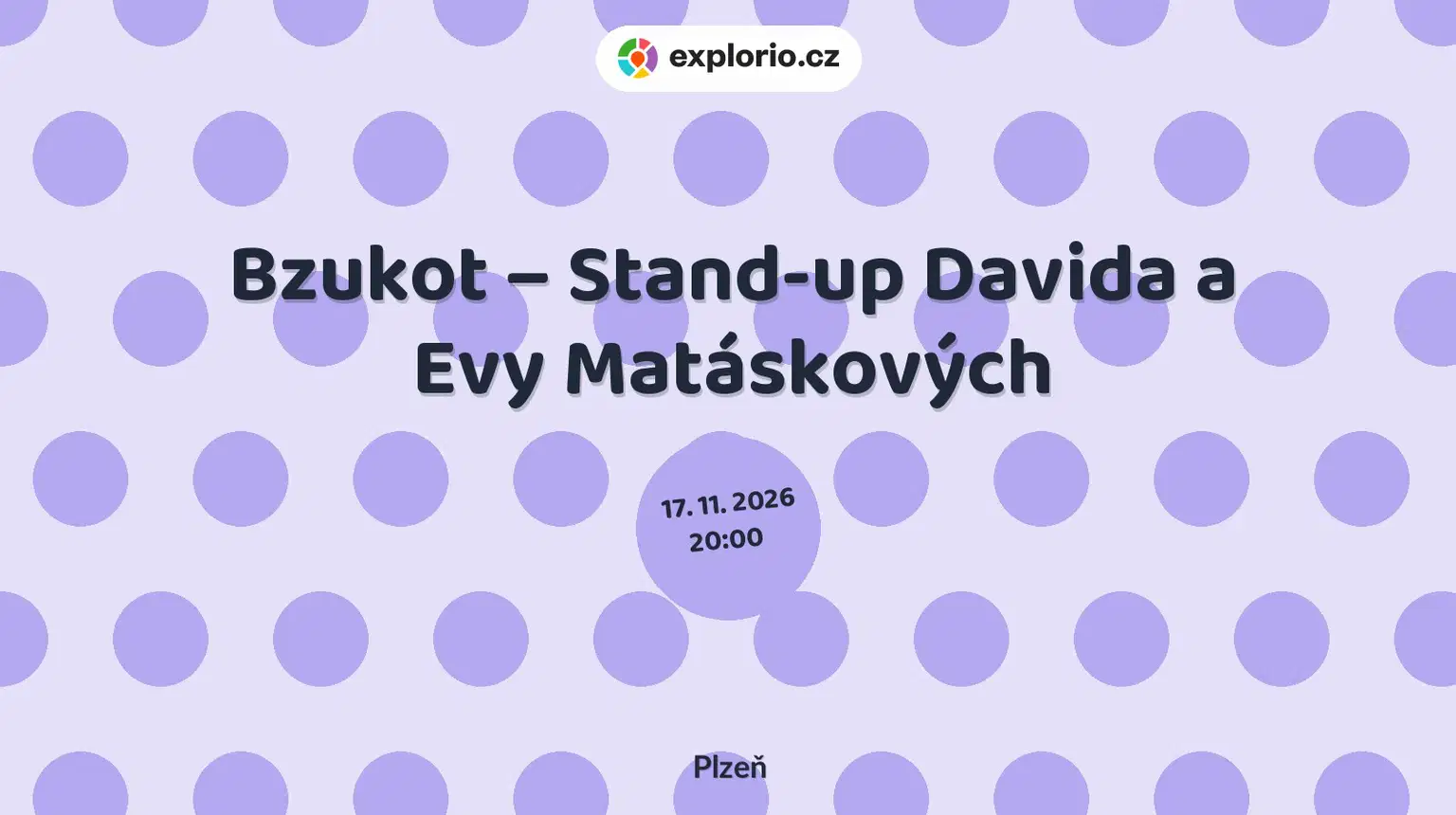 Bzukot – Stand-up Davida a Evy Matáskových – divadlo, Hudba a Kino, Plzeň