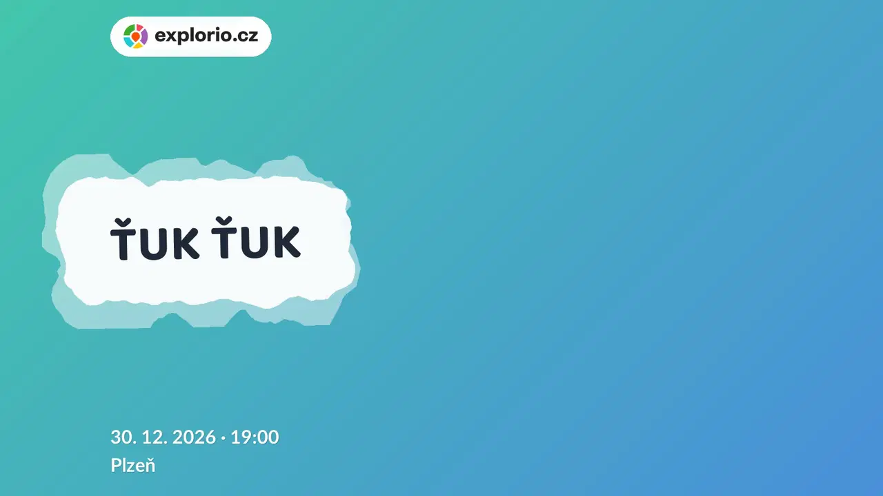 ŤUK ŤUK – divadlo, Hudba a Kino, Plzeň