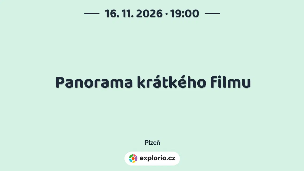 Panorama krátkého filmu – divadlo, Hudba a Kino, Plzeň