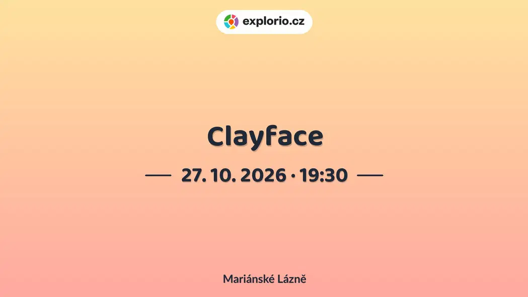 Clayface – divadlo, Hudba a Kino, Mariánské Lázně