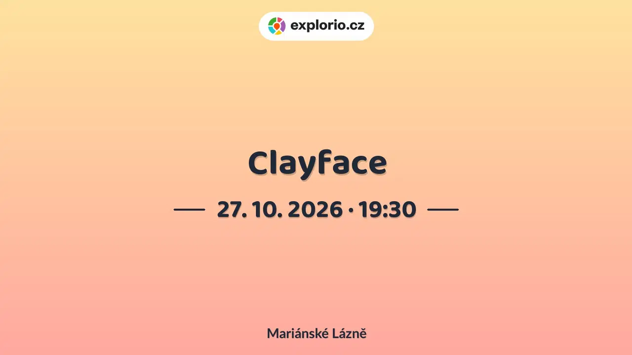 Clayface – divadlo, Hudba a Kino, Mariánské Lázně