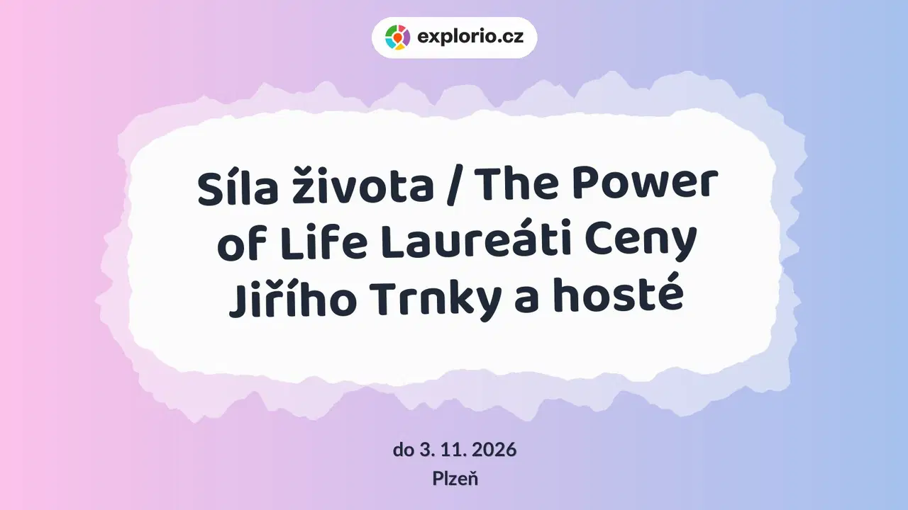 Síla života / The Power of Life Laureáti Ceny Jiřího Trnky a hosté – prohlídky a Muzea, Plzeň