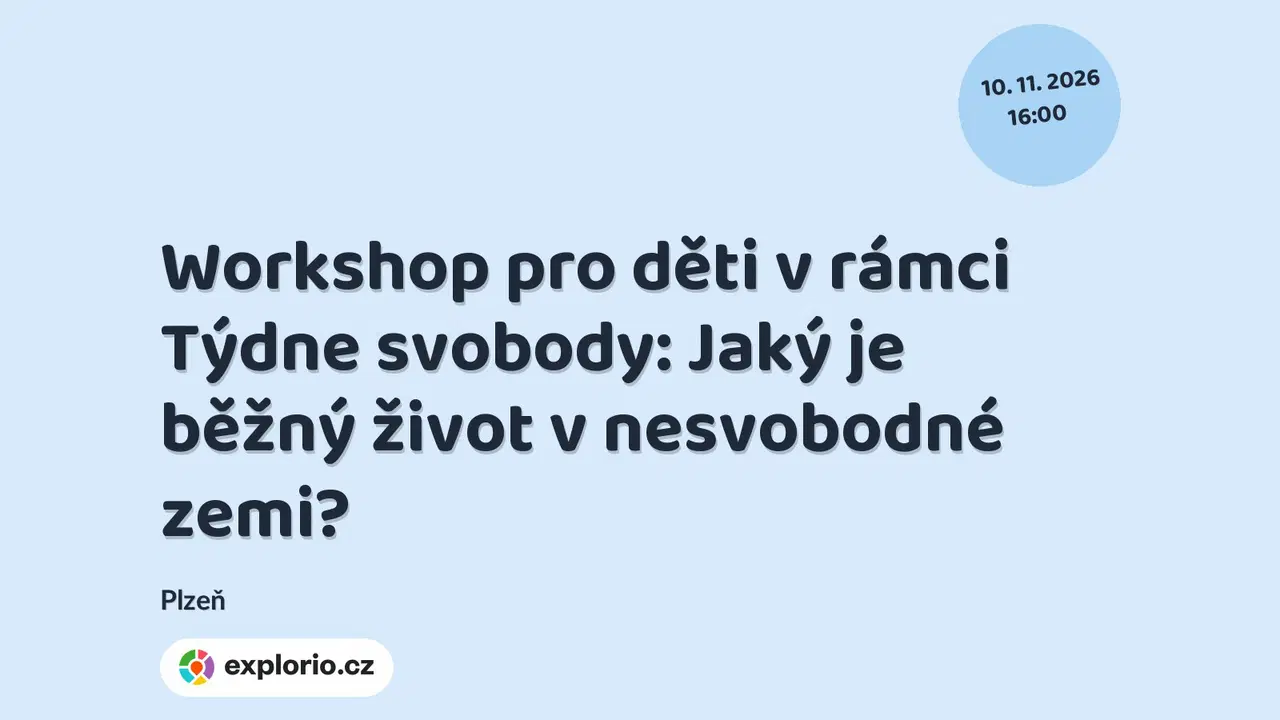 Workshop pro děti v rámci Týdne svobody: Jaký je běžný život v nesvobodné zemi? – tvořivé dílny a Workshopy, Plzeň