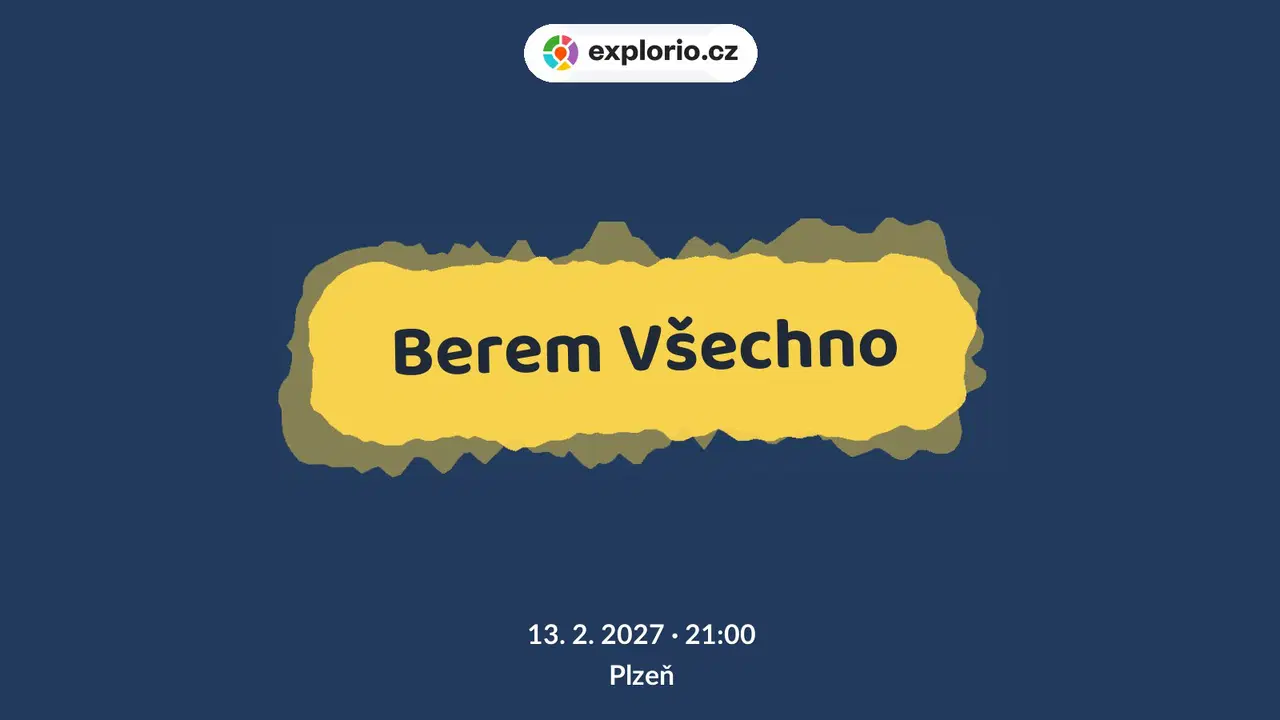 Berem Všechno – divadlo, Hudba a Kino, Plzeň