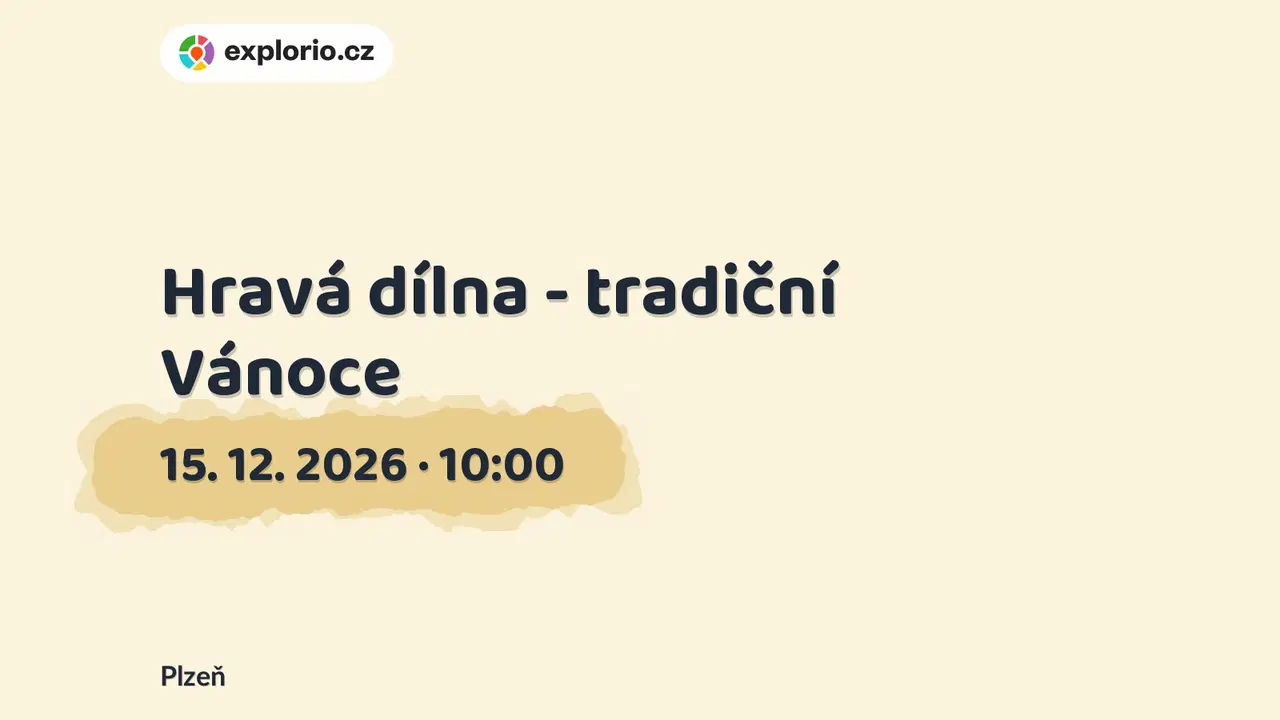 Hravá dílna - tradiční Vánoce – tvořivé dílny a Workshopy, Plzeň