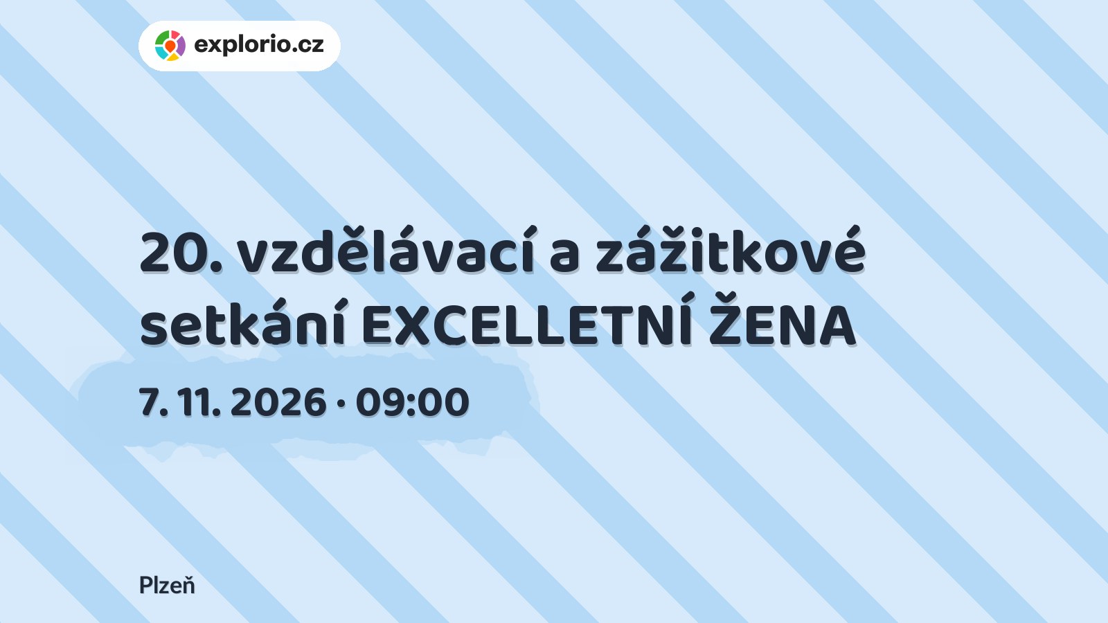 20. vzdělávací a zážitkové setkání EXCELLETNÍ ŽENA – tvořivé dílny a Workshopy, Plzeň