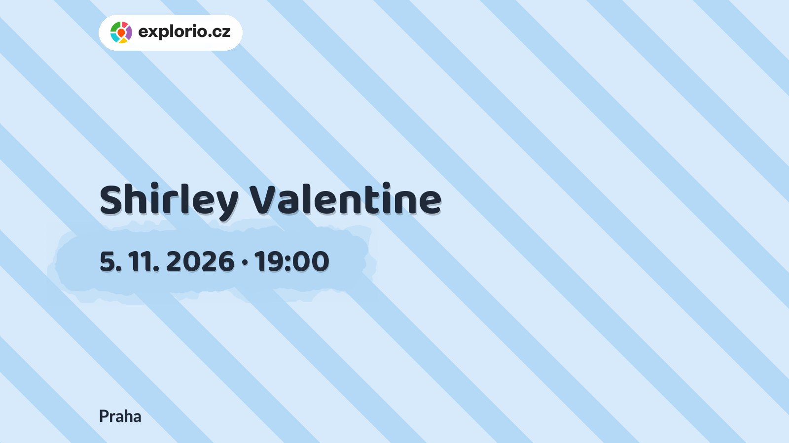 Shirley Valentine – divadlo, Hudba a Kino, Praha