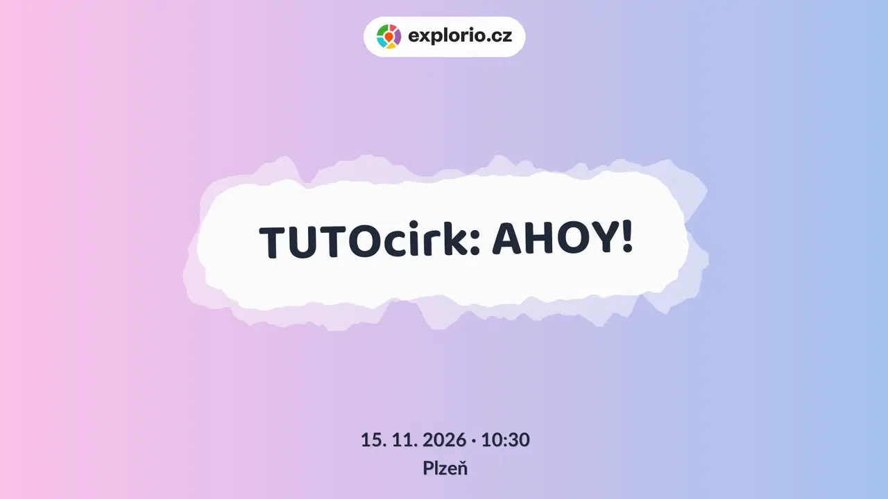TUTOcirk: AHOY! – divadlo, Hudba a Kino, Plzeň