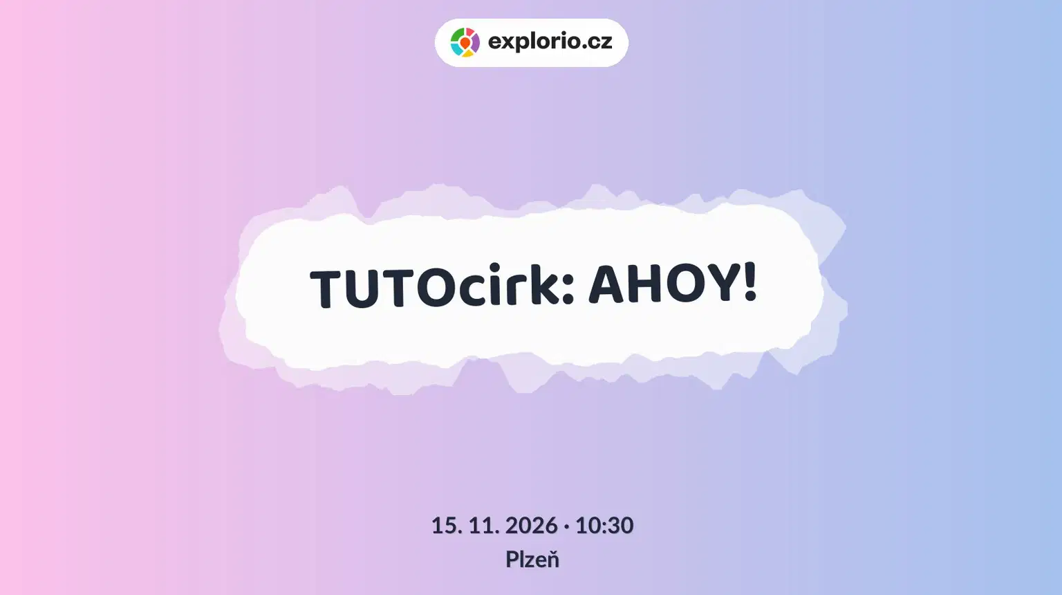 TUTOcirk: AHOY! – divadlo, Hudba a Kino, Plzeň