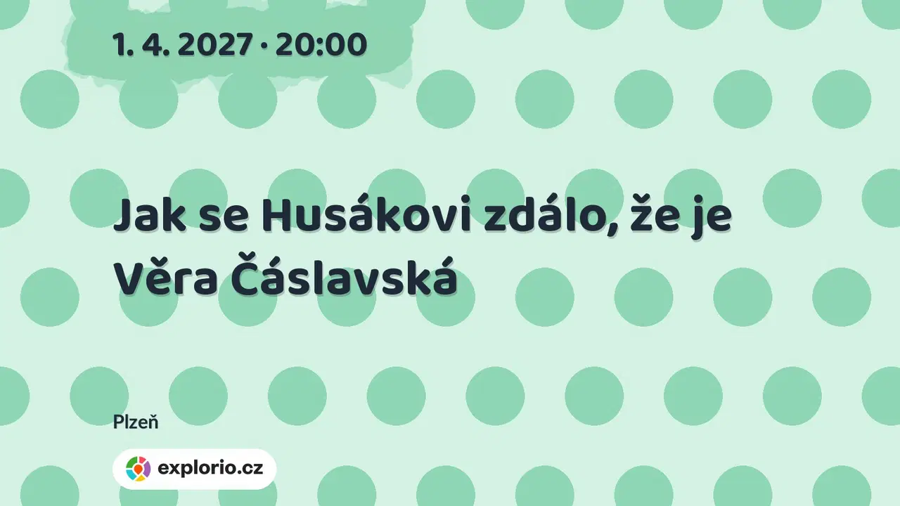 Jak se Husákovi zdálo, že je Věra Čáslavská – divadlo, Hudba a Kino, Plzeň