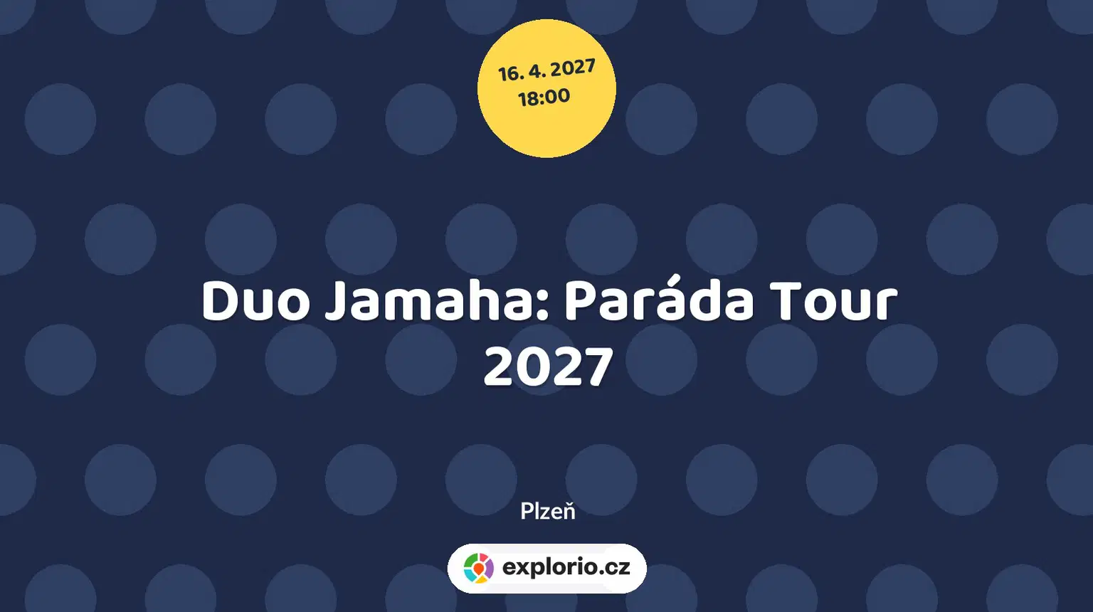 Duo Jamaha: Paráda Tour 2027 – divadlo, Hudba a Kino, Plzeň
