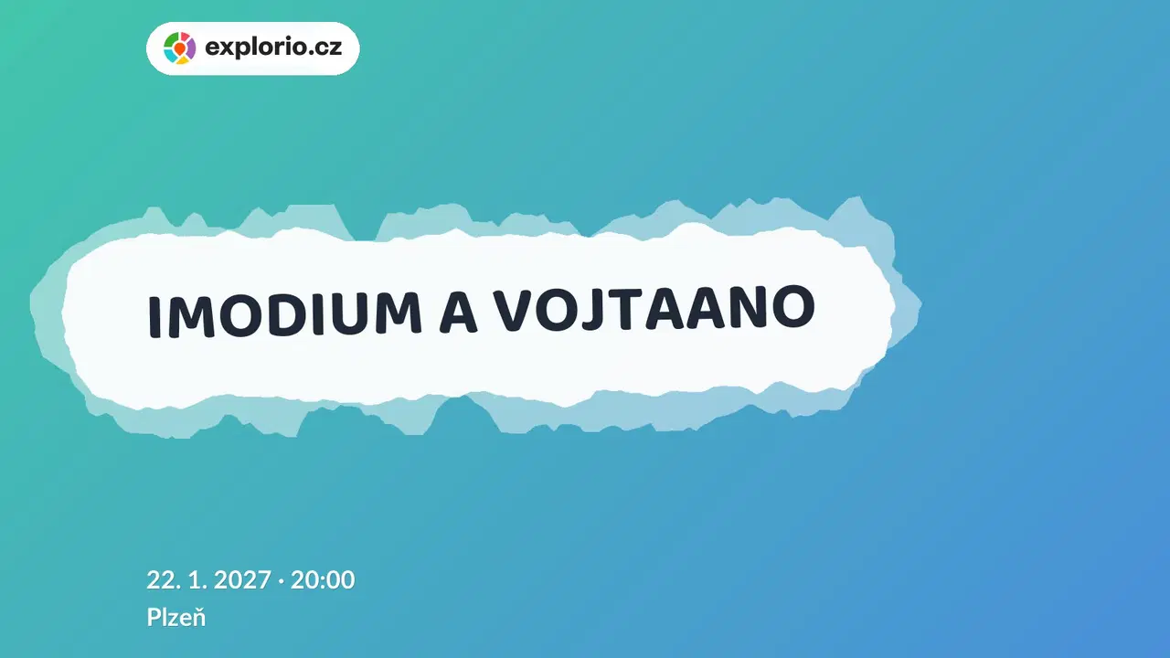 IMODIUM A VOJTAANO – divadlo, Hudba a Kino, Plzeň