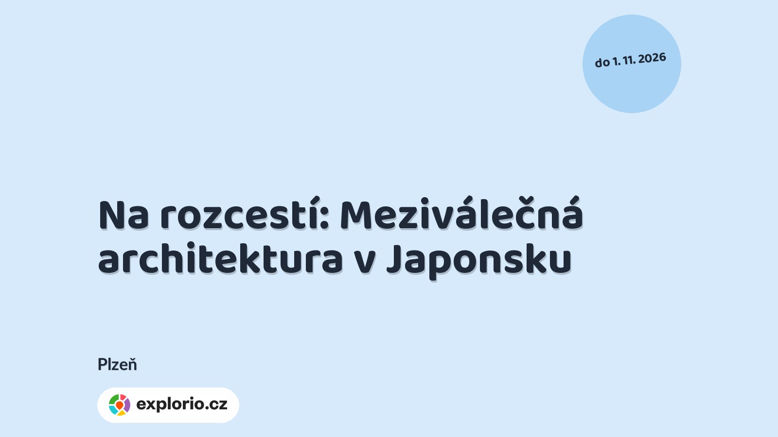 Na rozcestí: Meziválečná architektura v Japonsku – prohlídky a Muzea, Plzeň