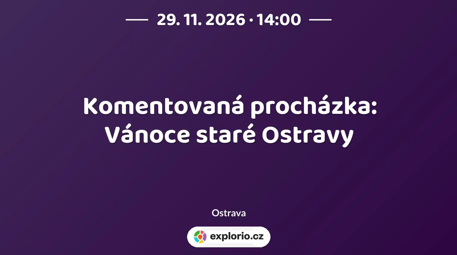 Komentovaná procházka: Vánoce staré Ostravy – prohlídky a Muzea, Ostrava