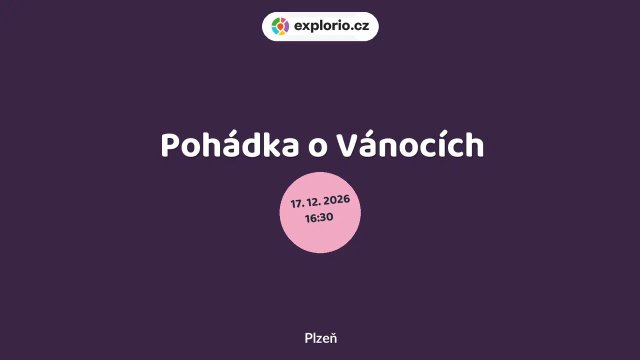 Pohádka o Vánocích – divadlo, Hudba a Kino, Plzeň