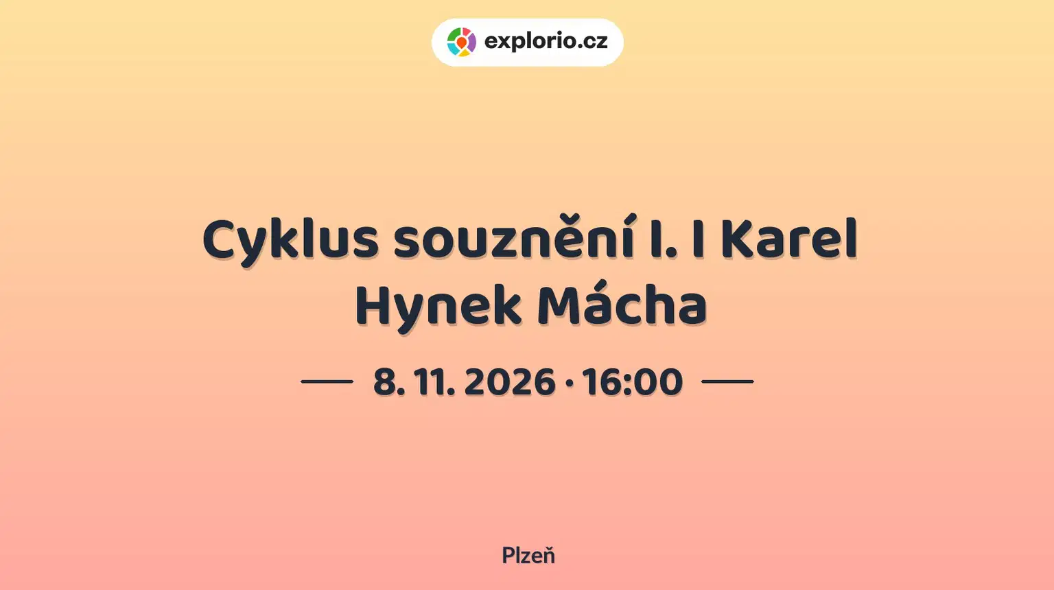 Cyklus souznění I. I Karel Hynek Mácha – divadlo, Hudba a Kino, Plzeň