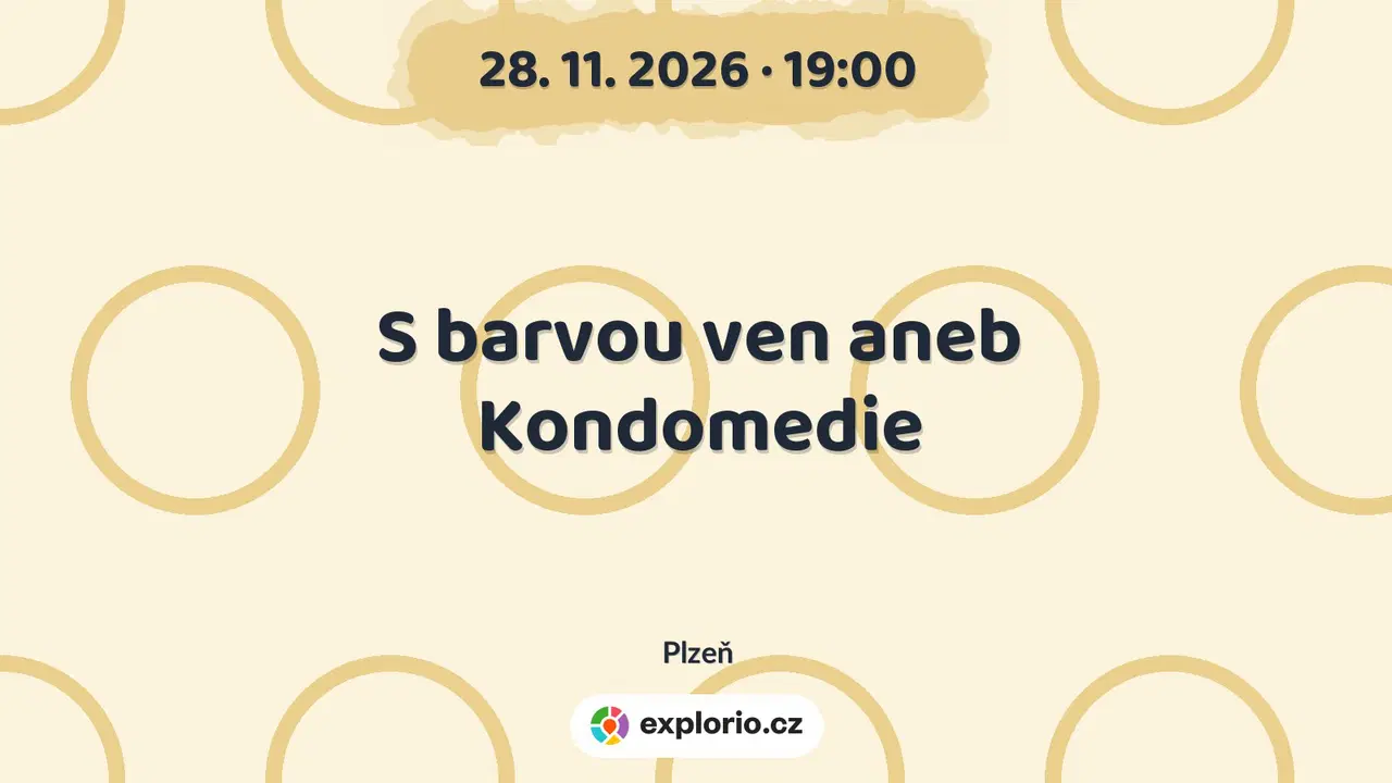 S barvou ven aneb Kondomedie – divadlo, Hudba a Kino, Plzeň