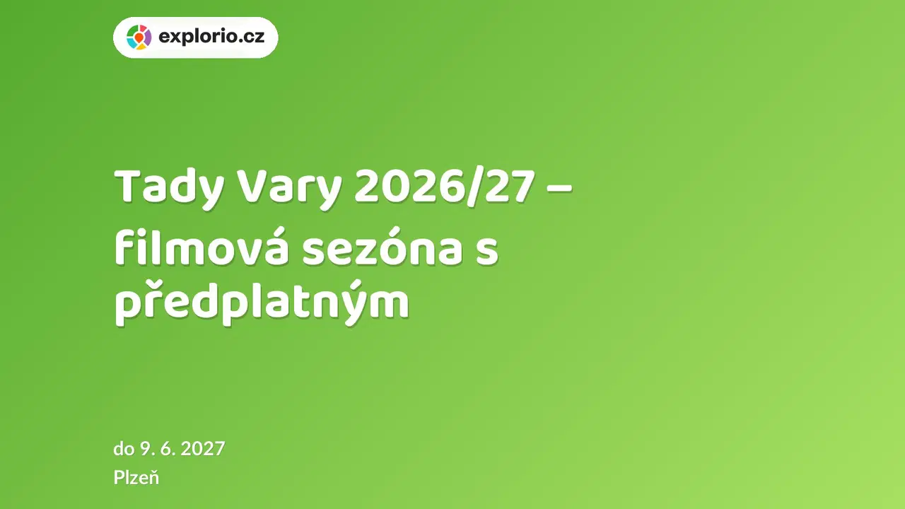 Tady Vary 2026/27 – filmová sezóna s předplatným – divadlo, Hudba a Kino, Plzeň