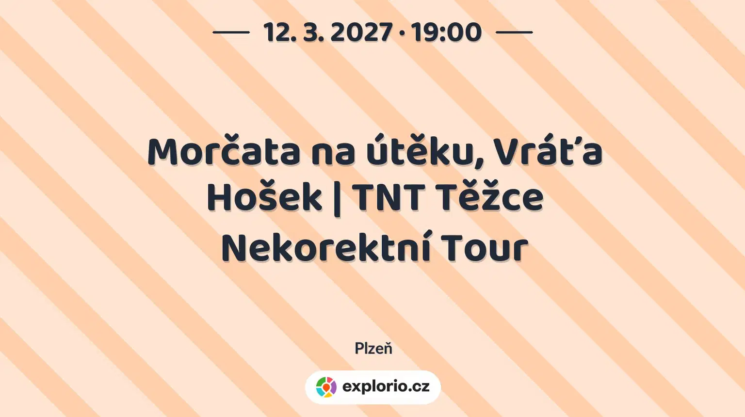 Morčata na útěku, Vráťa Hošek | TNT Těžce Nekorektní Tour – divadlo, Hudba a Kino, Plzeň