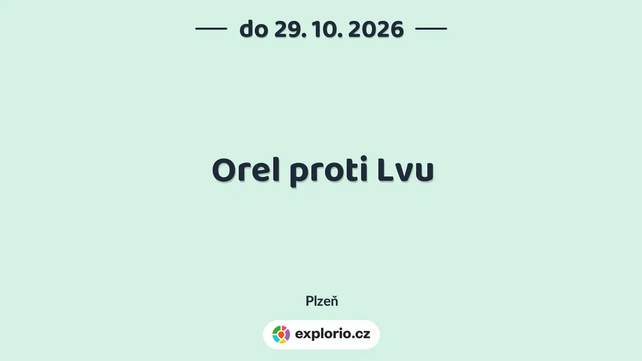 Orel proti Lvu – prohlídky a Muzea, Plzeň