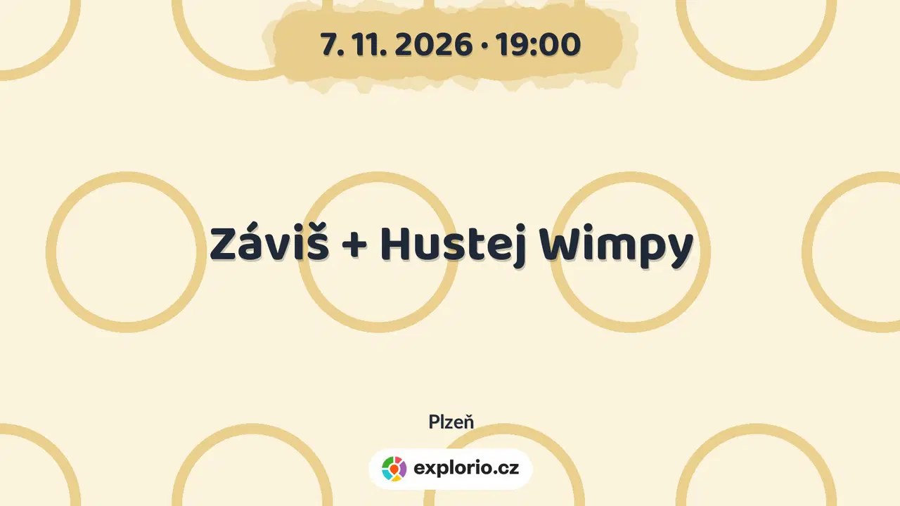 Záviš + Hustej Wimpy – divadlo, Hudba a Kino, Plzeň