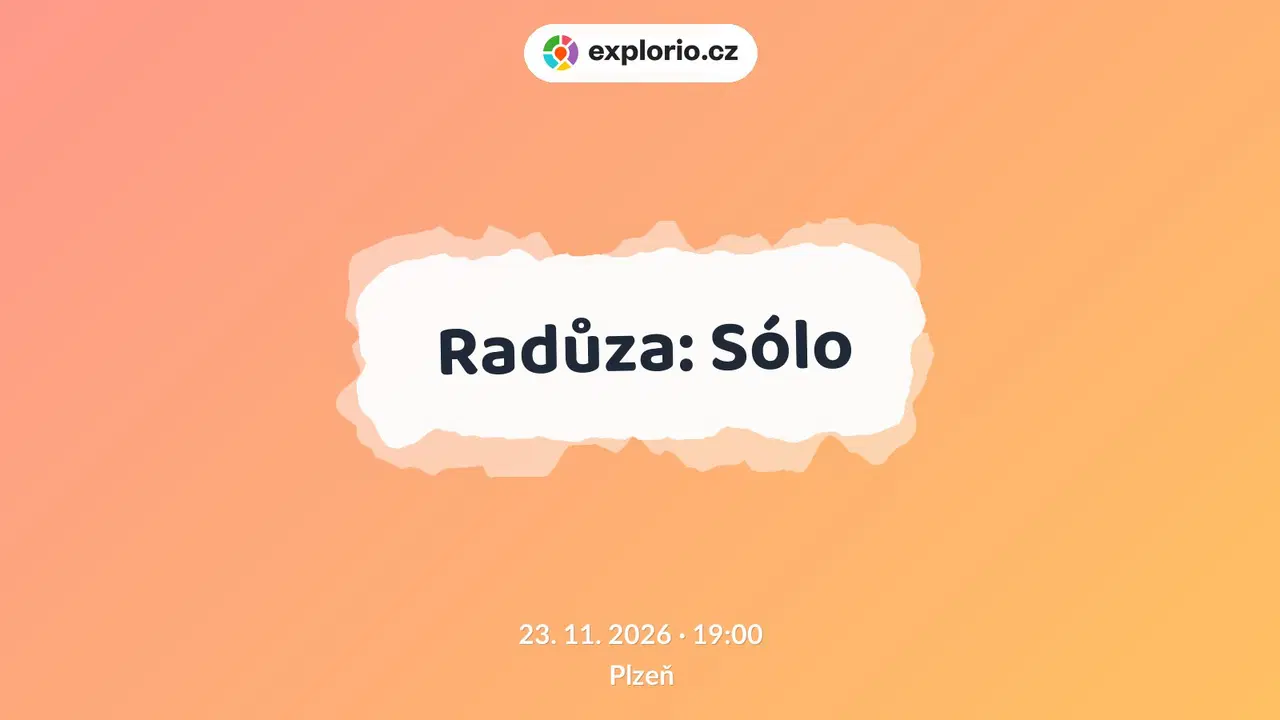Radůza: Sólo – divadlo, Hudba a Kino, Plzeň