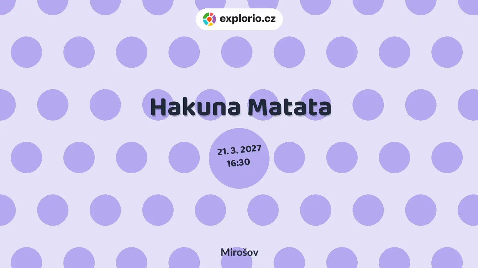 Hakuna Matata – divadlo, Hudba a Kino, Mirošov