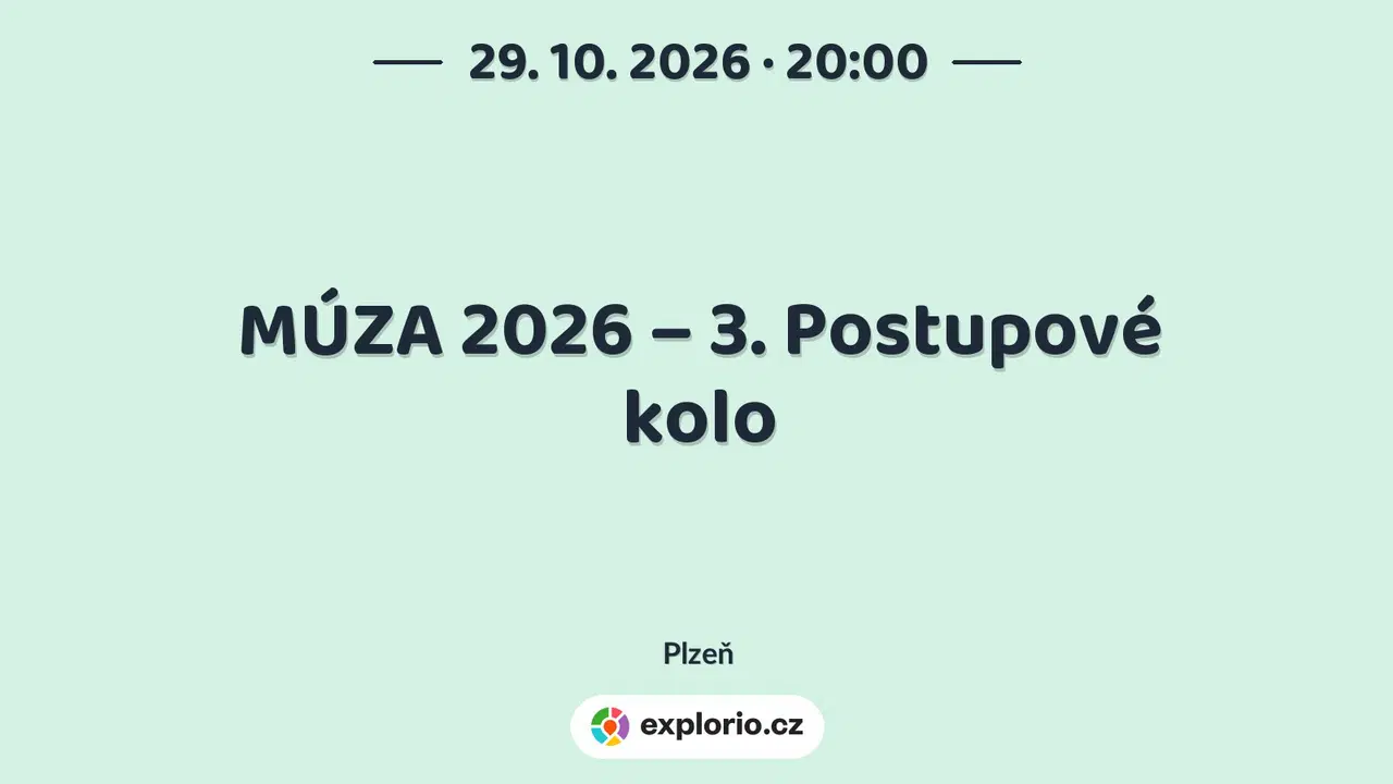 MÚZA 2026 – 3. Postupové kolo – divadlo, Hudba a Kino, Plzeň