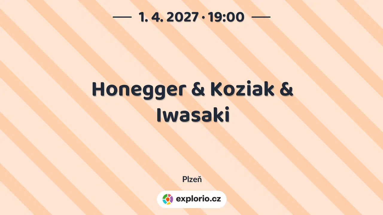 Honegger & Koziak & Iwasaki – divadlo, Hudba a Kino, Plzeň