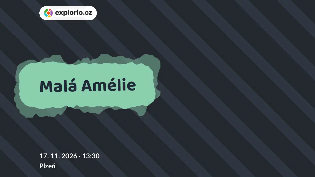 Malá Amélie – divadlo, Hudba a Kino, Plzeň
