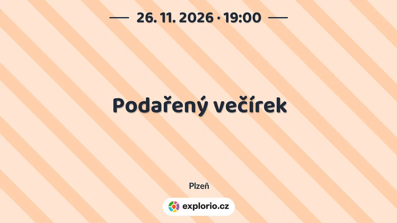Podařený večírek – divadlo, Hudba a Kino, Plzeň