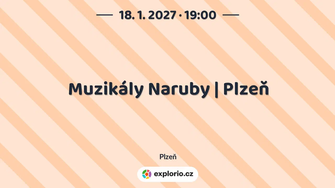 Muzikály Naruby | Plzeň – divadlo, Hudba a Kino, Plzeň