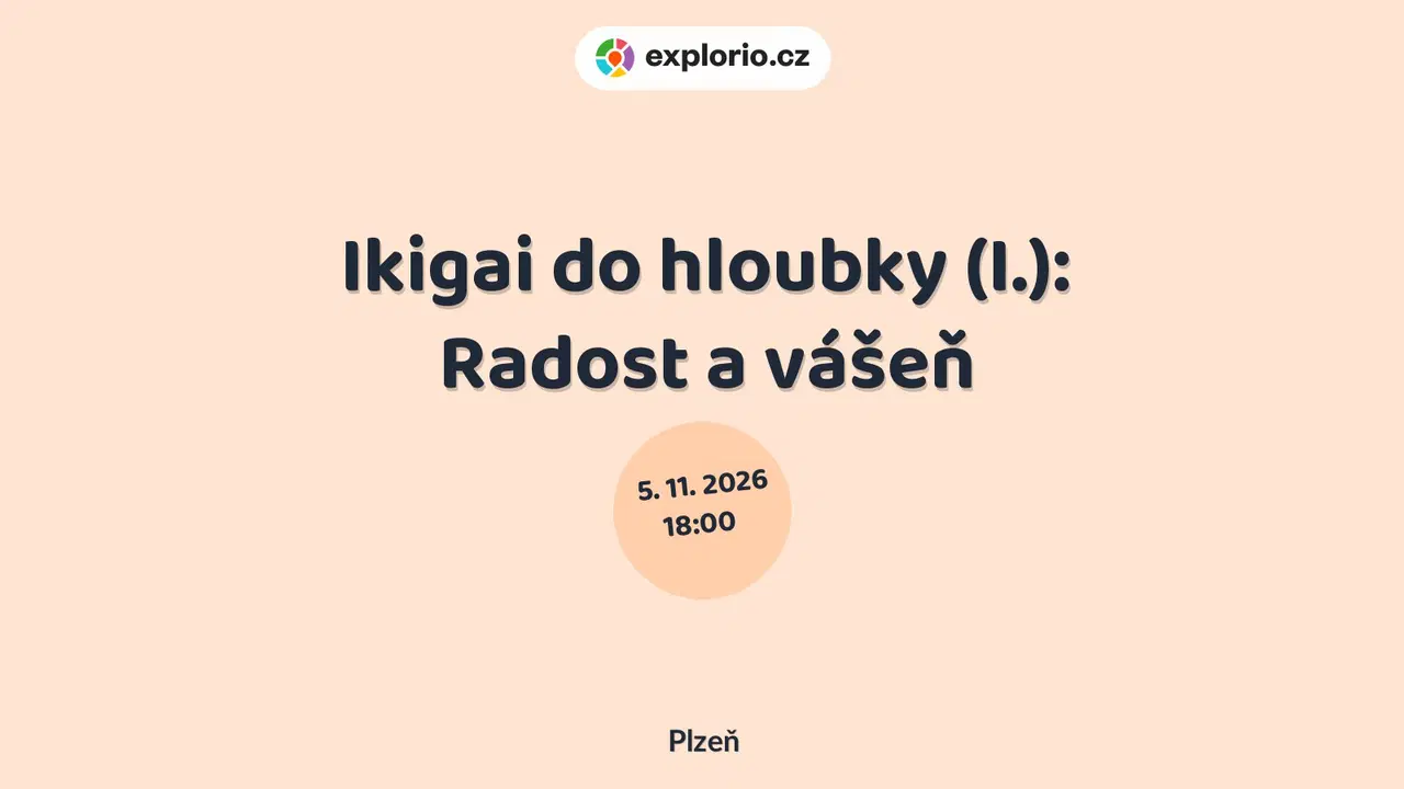 Ikigai do hloubky (I.): Radost a vášeň – tvořivé dílny a Workshopy, Plzeň