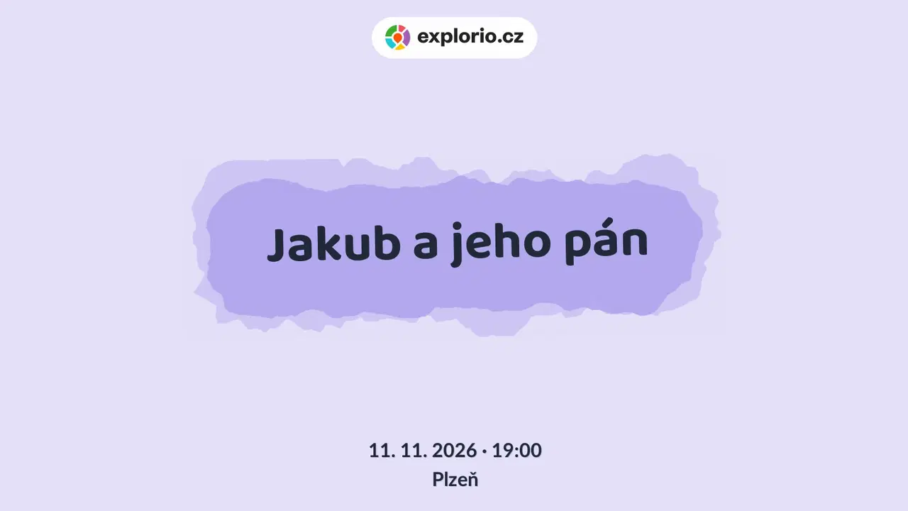 Jakub a jeho pán – divadlo, Hudba a Kino, Plzeň