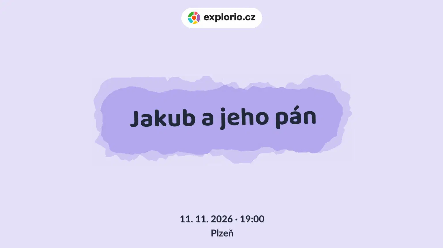 Jakub a jeho pán – divadlo, Hudba a Kino, Plzeň
