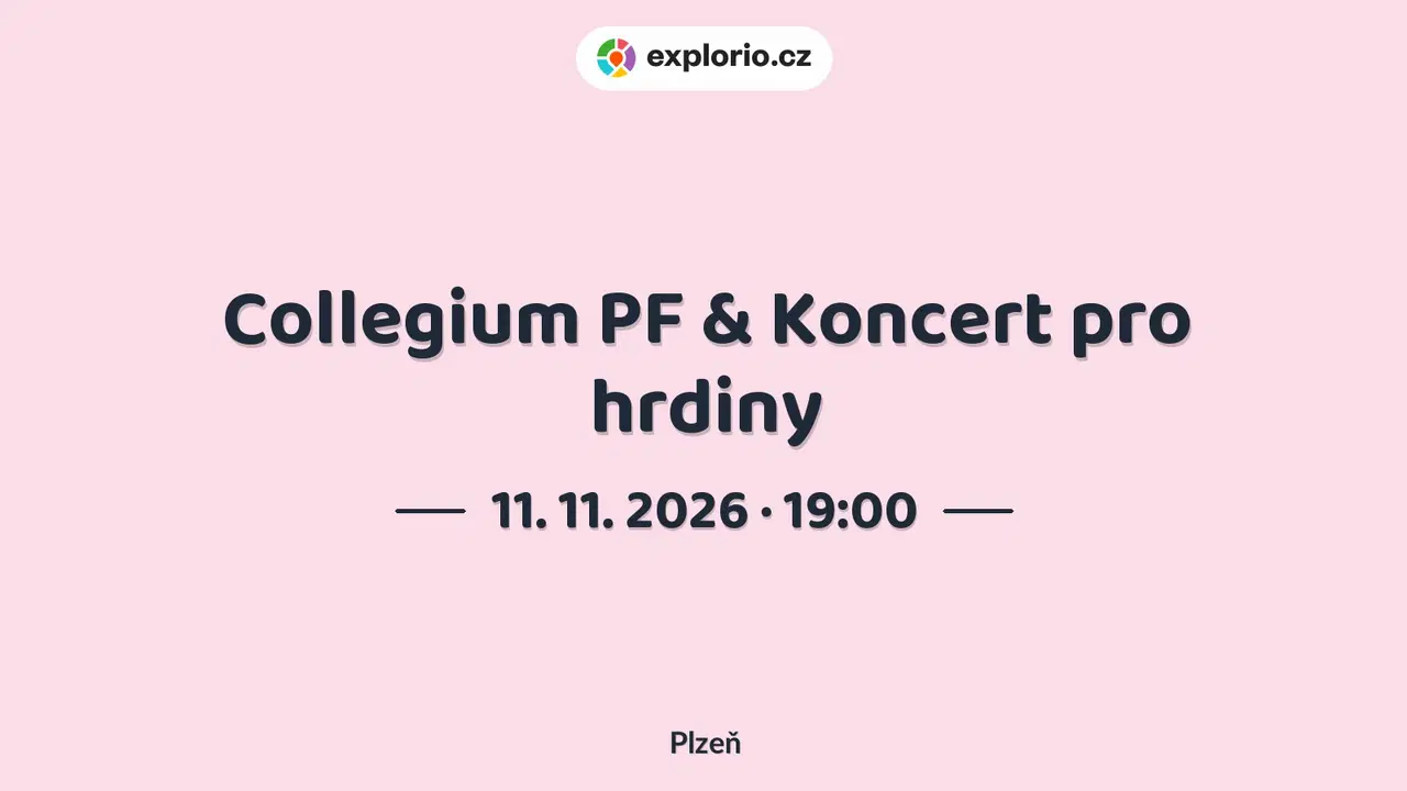 Collegium PF & Koncert pro hrdiny – divadlo, Hudba a Kino, Plzeň