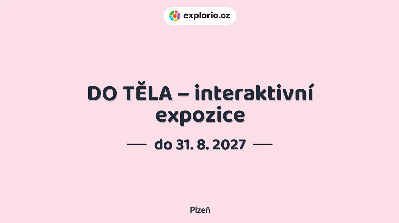 DO TĚLA – interaktivní expozice – prohlídky a Muzea, Plzeň