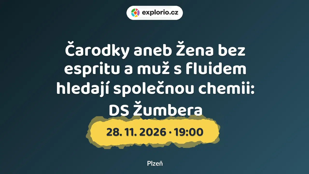 Čarodky aneb Žena bez espritu a muž s fluidem hledají společnou chemii: DS Žumbera – divadlo, Hudba a Kino, Plzeň