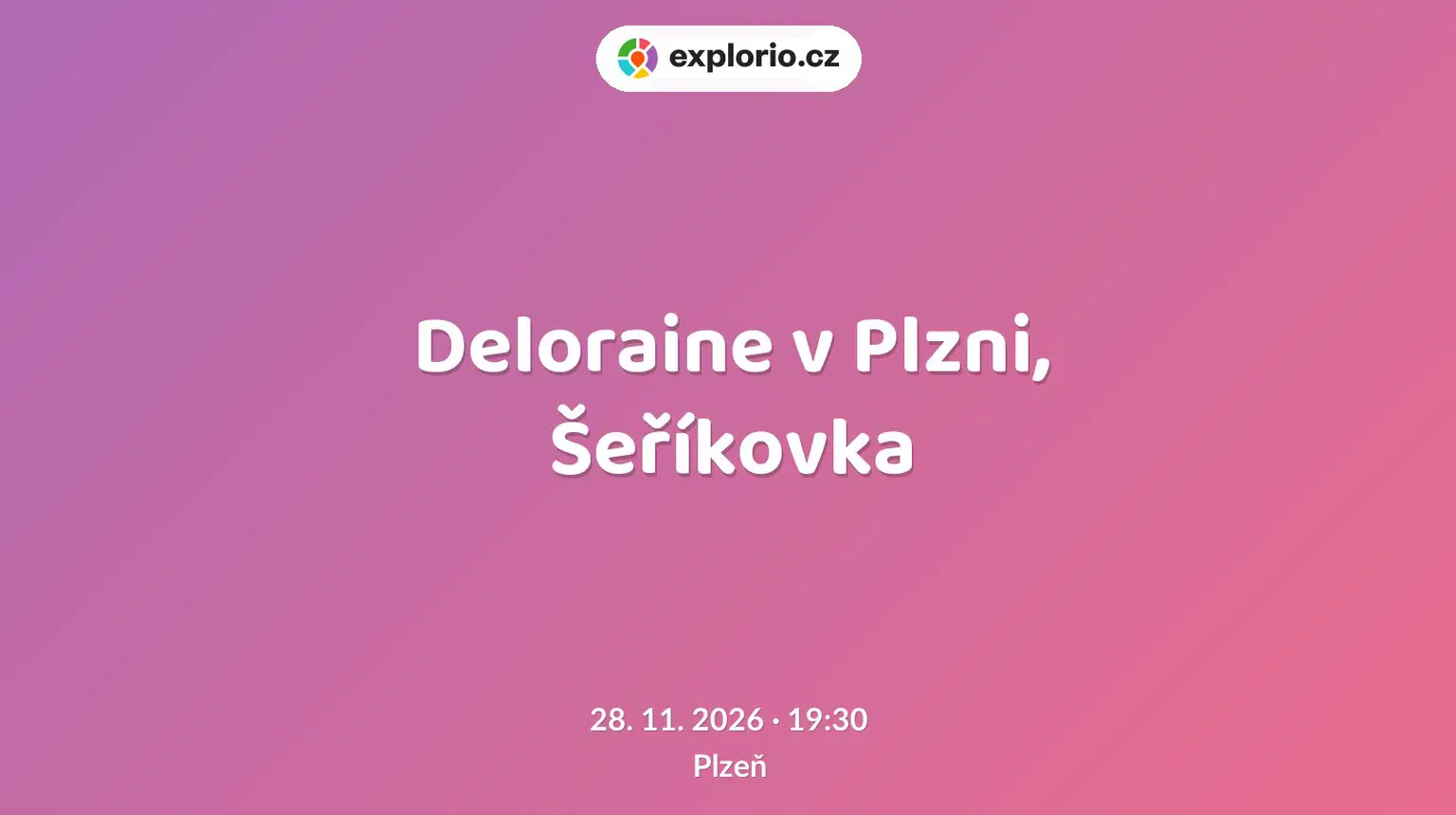 Deloraine v Plzni, Šeříkovka – divadlo, Hudba a Kino, Plzeň