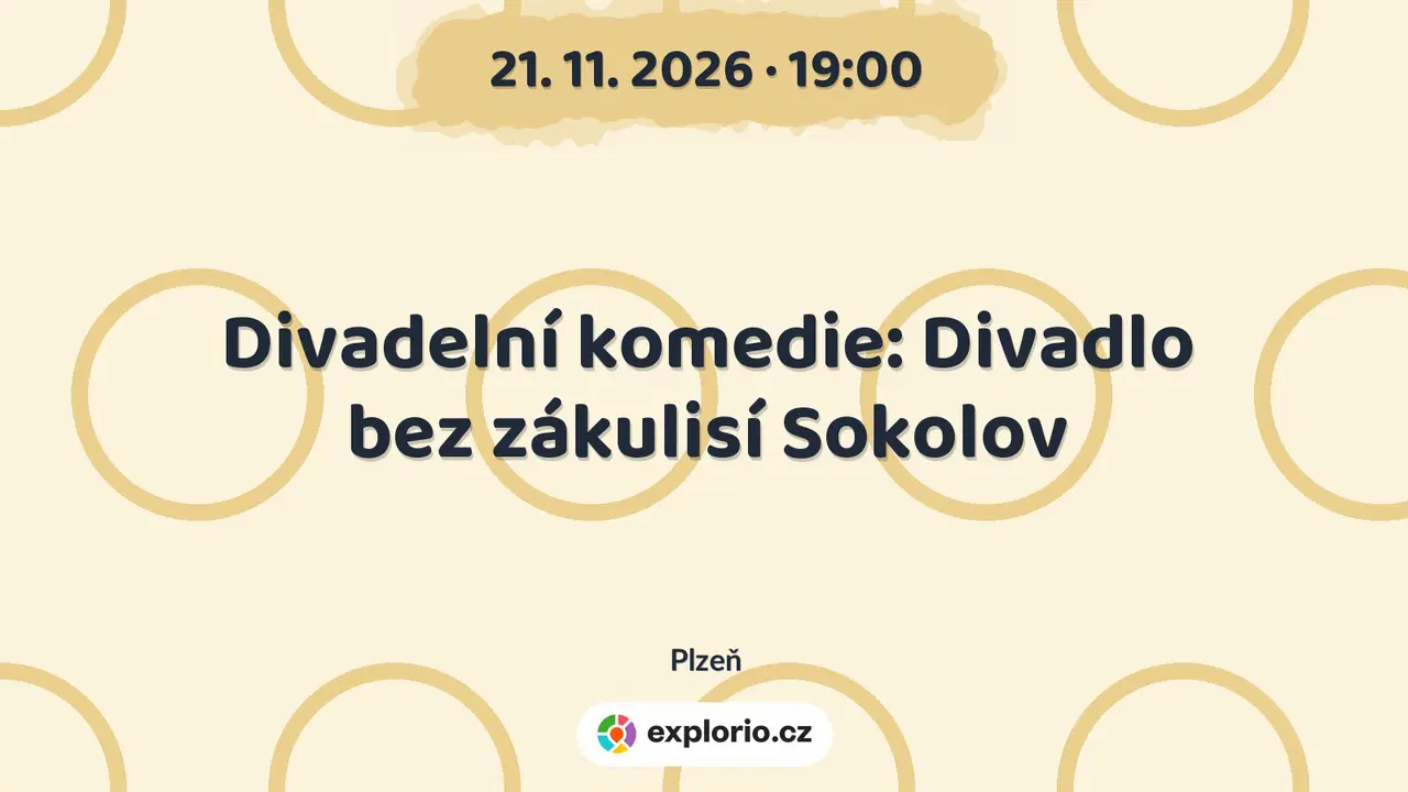 Divadelní komedie: Divadlo bez zákulisí Sokolov – divadlo, Hudba a Kino, Plzeň