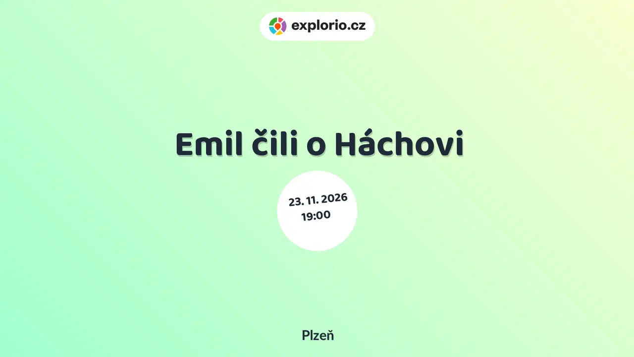 Emil čili o Háchovi – divadlo, Hudba a Kino, Plzeň
