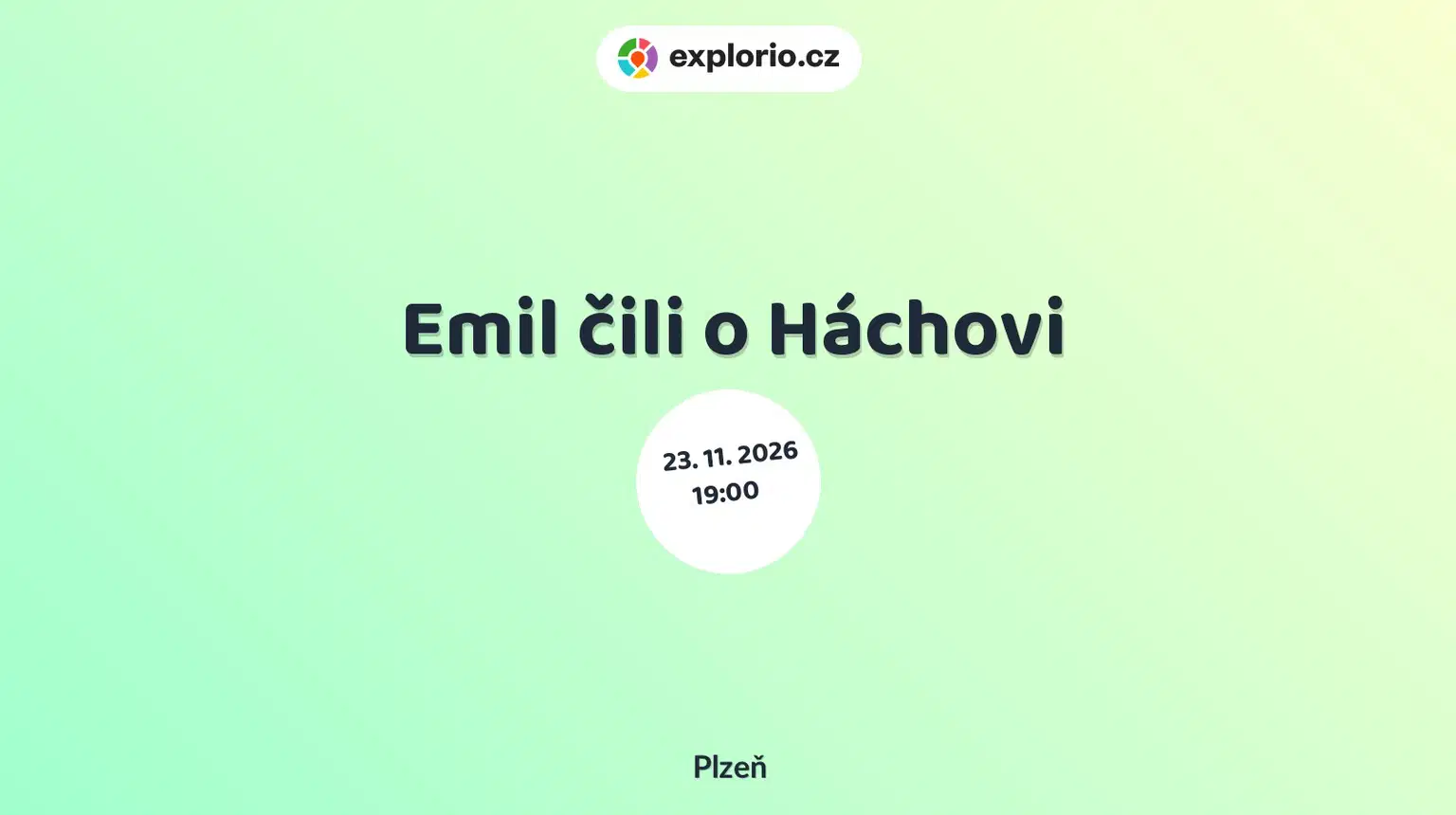Emil čili o Háchovi – divadlo, Hudba a Kino, Plzeň