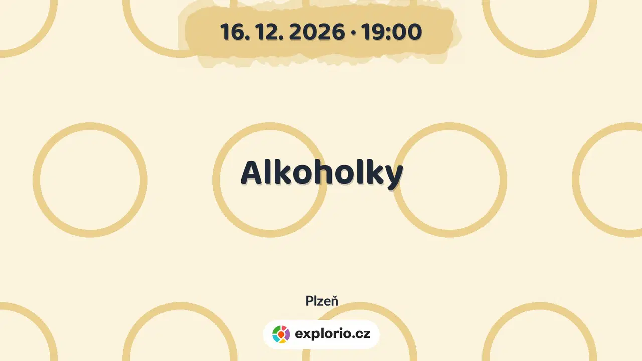 Alkoholky – divadlo, Hudba a Kino, Plzeň